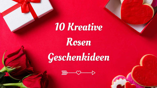 10 Kreative Rosen Geschenkideen
